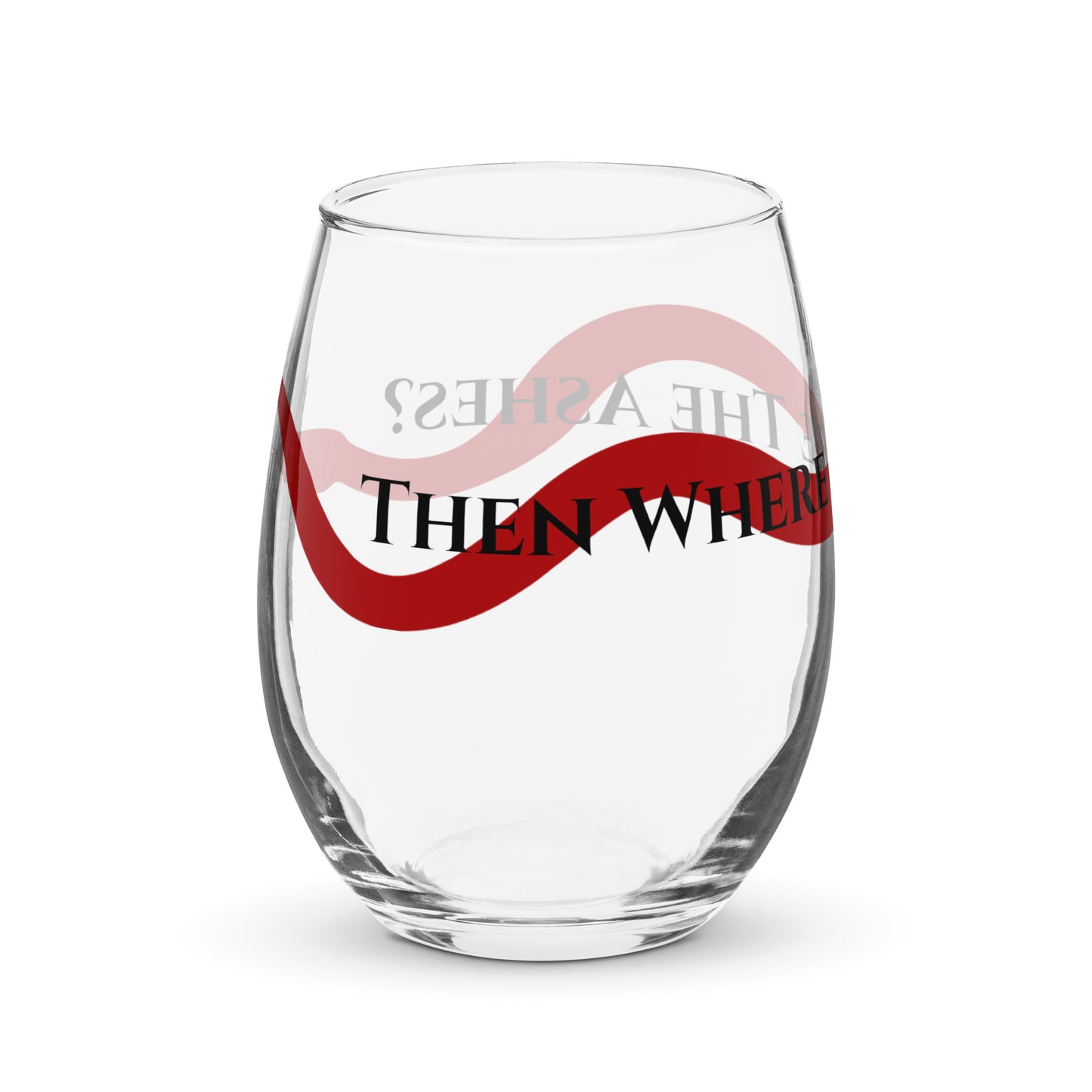 Dirty Blood - Where Are The Ashes Wine Glass